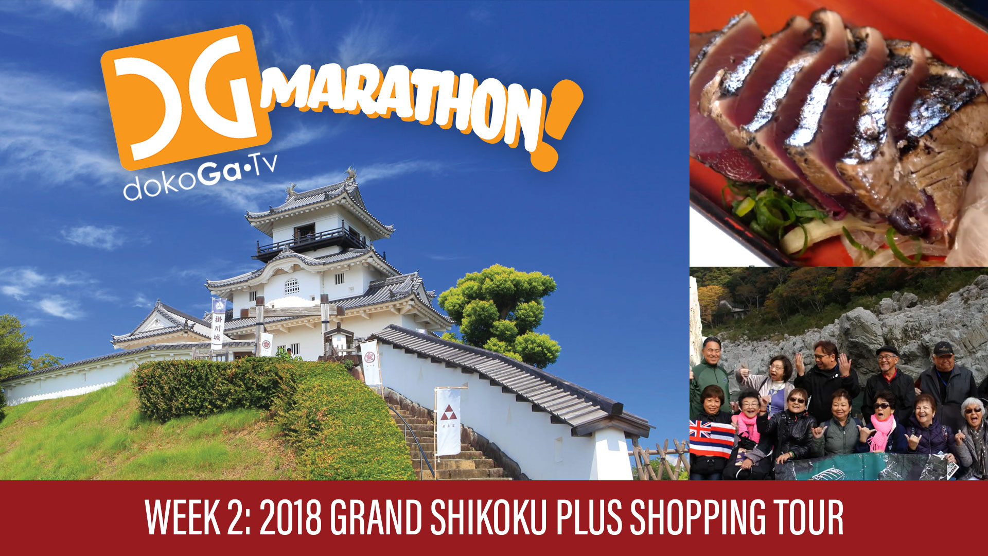 Doko Ga TV Marathon Week 2 Grand Shikoku!