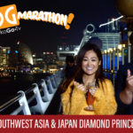 Week 5: Southeast Asia and Japan Diamond Princess Cruise